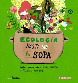 Ecología Hasta en la Sopa. iamiqu