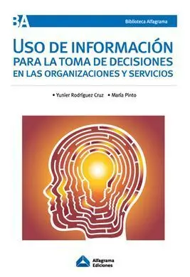 Uso de Informacion para la Toma de Decisiones en las Organizaciones y Servicios