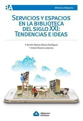 Servicios y Espacios en la Biblioteca del Siglo Xxi