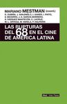 RUPTURAS DEL 68 EN EL CINE DE AMERICA LATINA