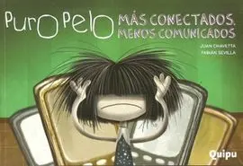 Puro Pelo Mas Conectados Menos Comunicados