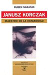 JANUSZ KORCZAK. MAESTRO DE LA HUMANIDAD