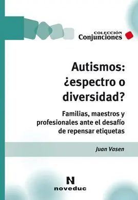 Autismos: ¿Espectro o Diversidad?