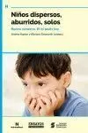 Niños Dispersos, Aburridos, Solos