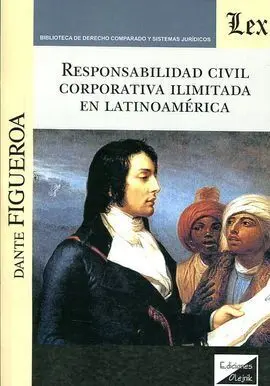 Responsabilidad Civil Corporativa Ilimitada en la Latinoamerica