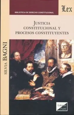 Justicia Constitucional y Procesos Constituyentes