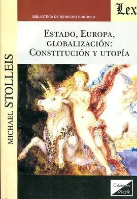 Estado, Europa, Globalización. Constitución y Utopia