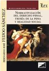 NORMATIVIZACION DEL DERECHO PENAL, TEORIA DE LA PENA Y REALIDAD SOCIAL