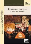 PERSONA, FAMILIA Y SUCESIONES