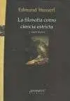 La Filosofia Como Ciencia Estricta y Otros Textos