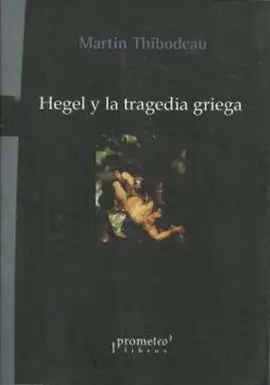 Hegel y la Tragedia Griega