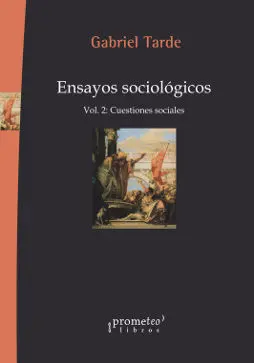 Ensayos Sociologicos Vol Ii: Cuestiones Sociales
