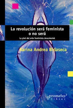 La Revolución Será Feminista o no Será