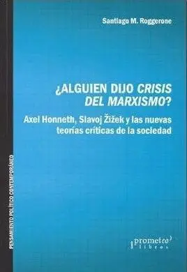 ¿Alguien Dijo Crisis del Marxismo?