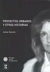 Proyectos Urbanos y Otras Historias