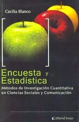 Encuesta y Estadística: Métodos de Investigación Cuantitativa en Ciencias Sociales y Comunicación