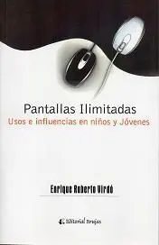 Pantallas Ilimitadas. Usos e Influencias en Niños y Jóvenes