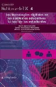 Las Tecnologias Digitales en los Contextos Educativos. La Voz de los Estudiantes