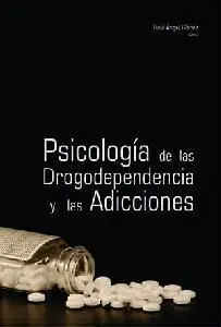 Psicologia de las Drogodependencias y las Adicciones