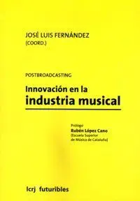 Postbroadcasting. Innovación en la Industria Música