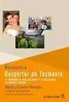 Resiliencia. Despertar en Tasmania