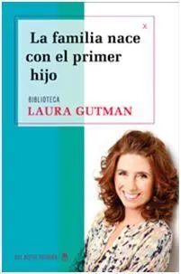 La Familia Nace con el Primer Hijo