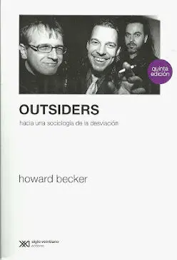 Outsiders. Hacia una Sociologia de la Desviacion