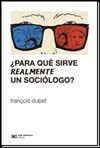 ¿PARA QUÉ SIRVE REALMENTE UN SOCIÓLOGO?