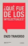 QUÉ FUE DE LOS INTELECTUALES?