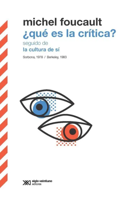 Qué Es la Critica? Seguido de la Cultura de si