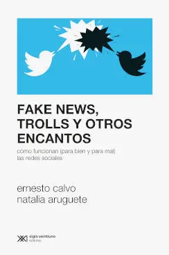 Fake News, Trolls y Otros Encantos