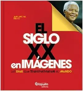 El Siglo Xx en Imagenes