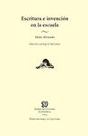 ESCRITURA E INVENCIÓN EN LA ESCUELA