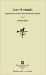 LEER EL MUNDO EXPERIENCIAS ACTUALES DE TRANSMICION CULTURAL