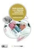 Diálogos Sobre Papas y Santos Contemporáneos