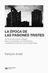 LA ÉPOCA DE LAS PASIONES TRISTES