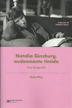 Natalia Ginzburg,Audazmente Timida una Biografia