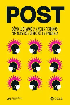 Post. Como Luchamos (Y a Veces Perdimos)Derechos en Pandemia
