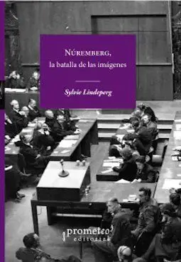 Núremberg la Batalla de las Imágenes