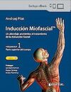 INDUCCIÓN MIOFASCIAL. UN ABORDAJE ANATÓMICO AL TRATAMIENTO DE LA DISFUNCIÓN FASCIAL, VOL. 1: PARTE SUPERIOR DEL CUERPO