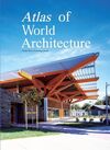 ATLAS OF WORLD ARCHITECTURE