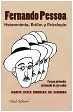 Fernando Pessoa. Heteronimia, Estilos y Psicologia