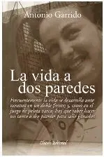 La Vida a Dos Paredes