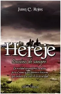 Hereje, Camino de Sangre