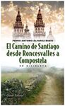 EL CAMINO DE SANTIAGO DESDE RONCESVALLES A COMPOSTELA