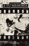 A TU MEMORIA