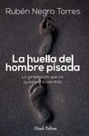 LA HUELLA DEL HOMBRE PISADA