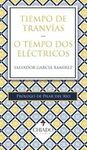TIEMPO DE TRANVIAS - O TEMPO DOS ELECTRICOS