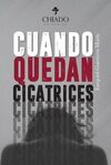 CUANDO QUEDAN CICATRICES