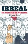 IRREAL... LA HISTORIA DE VICTORIA